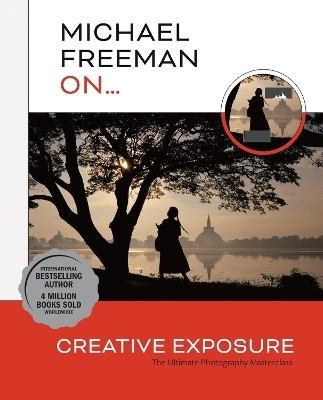 Michael Freeman On... Creative Exposure(English, Paperback, Freeman Michael)