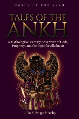 Tales of the Ankh(English, Paperback, Briggs Moseley Julia K)