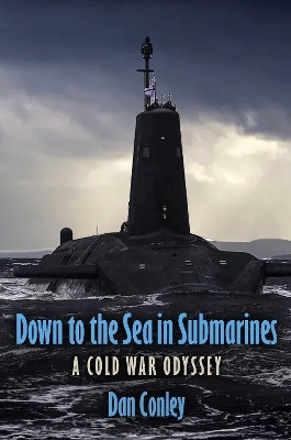 Down to the Sea in Submarines(English, Hardcover, Conley Dan)