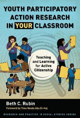 Youth Participatory Action Research in Your Classroom(English, Paperback, Rubin Beth C.)