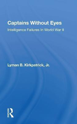 Captains Without Eyes(English, Paperback, Kirkpatrick Jr Lyman B)