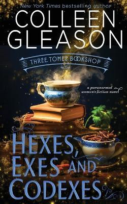 Hexes, Exes and Codexes(English, Paperback, Gleason Colleen)