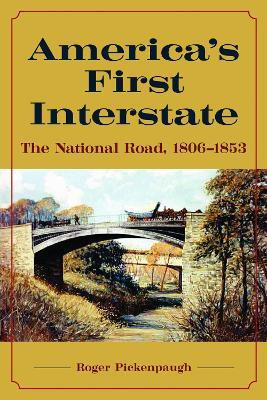 America's First Interstate(English, Hardcover, Pickenpaugh Roger)
