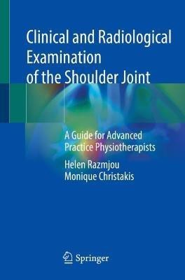 Clinical and Radiological Examination of the Shoulder Joint(English, Paperback, Razmjou Helen)