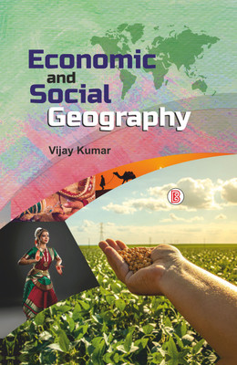 Economic and Social Geography(Hardcover, Vijay Kumar)