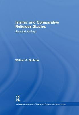 Islamic and Comparative Religious Studies(English, Paperback, Graham William A.)