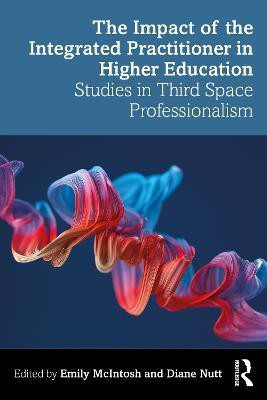 The Impact of the Integrated Practitioner in Higher Education(English, Paperback, unknown)