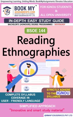 IGNOU BSOE 144 Reading Ethnographies Study Guide (In Depth Guide) for Ignou Student(Paperback, BMA Publication)