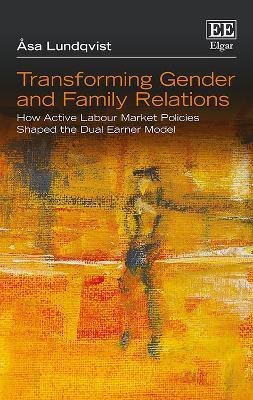 Transforming Gender and Family Relations(English, Hardcover, Lundqvist Asa)