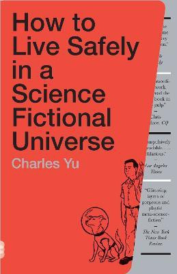 How to Live Safely in a Science Fictional Universe(English, Paperback, Yu Charles)