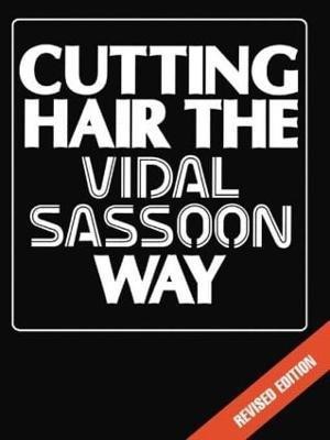 Cutting Hair the Vidal Sassoon Way(English, Paperback, Sassoon Vidal)