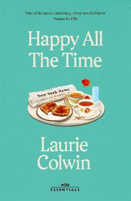Happy All the Time(English, Paperback, Colwin Laurie)