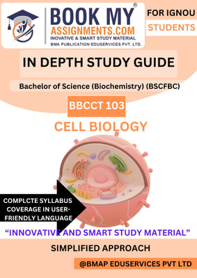 BBCCT 103 Cell Biology IGNOU BSCFBC Study Material | In-Depth Guide for Biochemistry Students | 300-350 Pages | 80GSM Paper | Covers Important & Previous Year Questions(Paperback, BMA Publication)