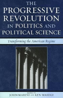 The Progressive Revolution in Politics and Political Science(English, Paperback, unknown)
