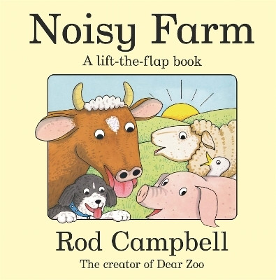 Noisy Farm  - A Lift-the-flap Book(English, Board book, Campbell Rod)
