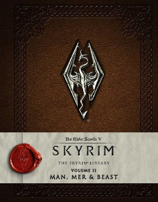 The Elder Scrolls V: Skyrim - The Skyrim Library, Vol. II: Man, Mer, and Beast(English, Hardcover, Bethesda Softworks)