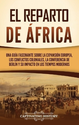 El reparto de Africa(Spanish, Hardcover, History Captivating)