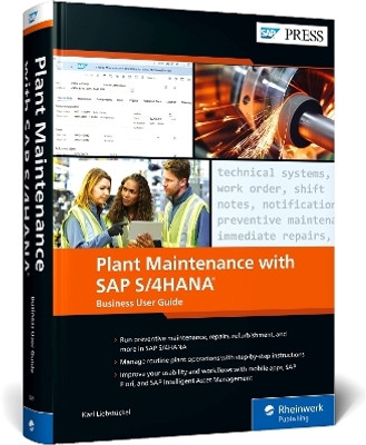 Plant Maintenance with SAP S/4HANA: Business User Guide(English, Hardcover, Liebstuckel Karl)