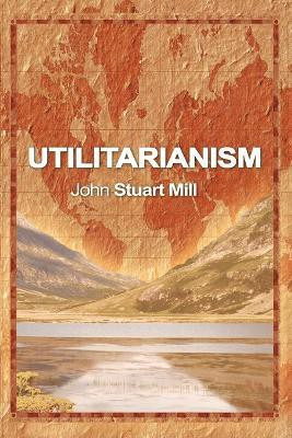 Utilitarianism(English, Paperback, Mill John Stuart)