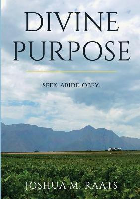Divine Purpose(English, Paperback, Raats Joshua M)