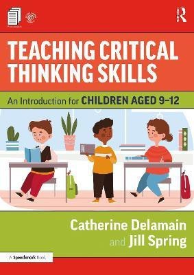 Teaching Critical Thinking Skills(English, Paperback, Delamain Catherine)