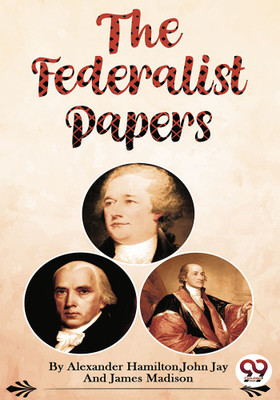The Federalist Papers(English, Paperback, Hamilton Alexander)