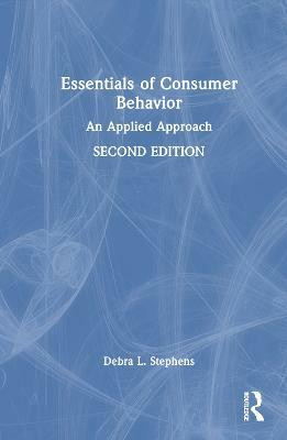 Essentials of Consumer Behavior(English, Hardcover, Stephens Debra L.)