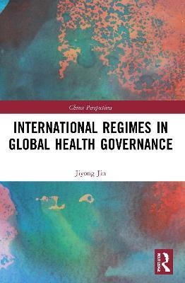 International Regimes in Global Health Governance(English, Paperback, Jin Jiyong)