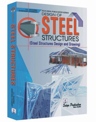 Design of Steel Structures(Paperback, J.L. Sharma, Subhash Chander)