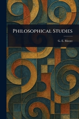 Philosophical Studies(English, Paperback, Moore G E (George Edward))