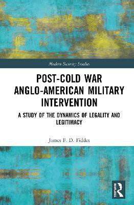 Post-Cold War Anglo-American Military Intervention(English, Hardcover, Fiddes James)