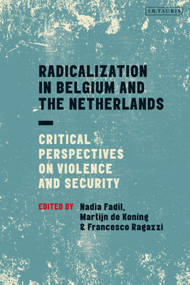 Radicalization in Belgium and the Netherlands(English, Paperback, unknown)