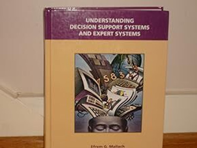 Understanding Decision Support and Expert Systems(Hardcover, Efrem G. Mallach)
