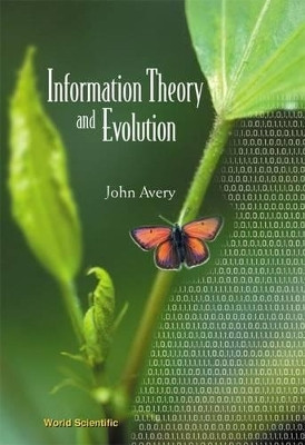 INFORMATION THEORY AND EVOLUTION(English, Paperback, Avery John)