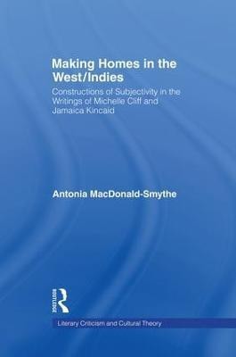 Making Homes in the West/Indies(English, Paperback, Macdonald-Smythe Antonia)