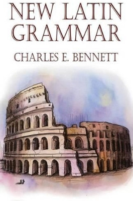 New Latin Grammar(English, Paperback, Bennett Charles E)