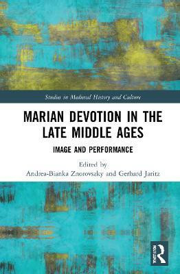 Marian Devotion in the Late Middle Ages(English, Hardcover, unknown)