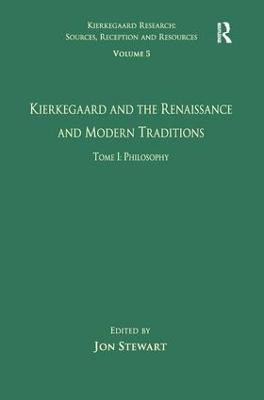 Volume 5, Tome I: Kierkegaard and the Renaissance and Modern Traditions - Philosophy(English, Hardcover, unknown)