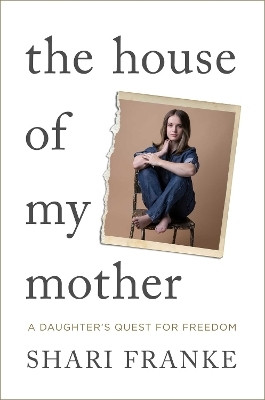 The House of My Mother(English, Paperback, Franke Shari)