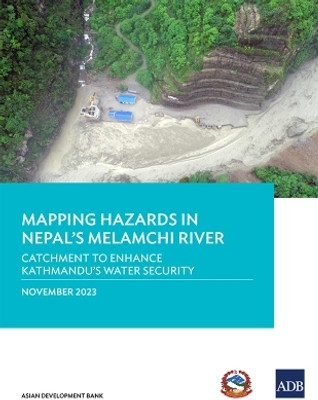 Mapping Hazards in Nepal's Melamchi River(English, Paperback, Asian Development Bank)