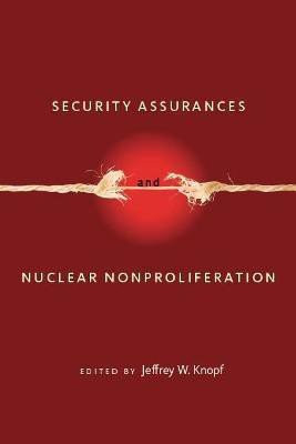 Security Assurances and Nuclear Nonproliferation(English, Electronic book text, unknown)