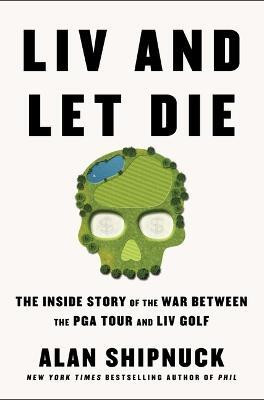 LIV and Let Die(English, Hardcover, Shipnuck Alan)