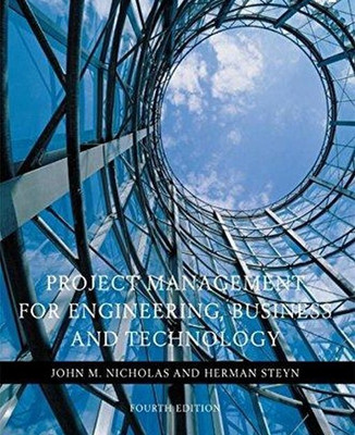 Project Management for Engineering,Business and Technology  - Project Management for Engineering,Business and Technology (Paperback, John M.Nicholas) 1 Edition(English, Paperback, John M.Nicholas)