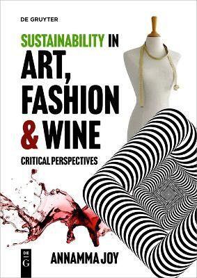 Sustainability in Art, Fashion and Wine(English, Paperback, unknown)