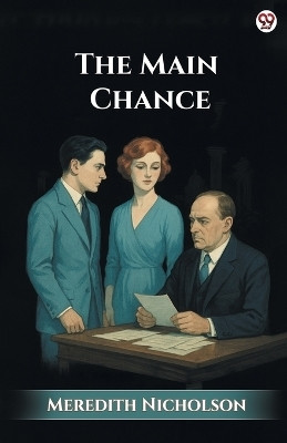 The Main Chance (Edition1)(English, Paperback, Nicholson Meredith)