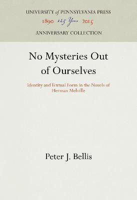 No Mysteries Out of Ourselves(English, Electronic book text, Bellis Peter J.)