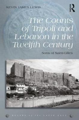 The Counts of Tripoli and Lebanon in the Twelfth Century(English, Hardcover, Lewis Kevin James)
