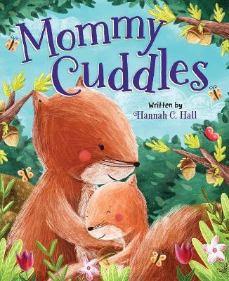 Mommy Cuddles(English, Board book, Szmidt Aleksandra)