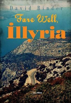 Fare Well, Illyria(English, Paperback, Binder David)