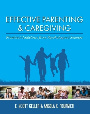 Effective Parenting and Caregiving(English, Paperback, Geller E. Scott)